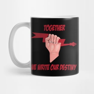 Together we write our destiny Mug